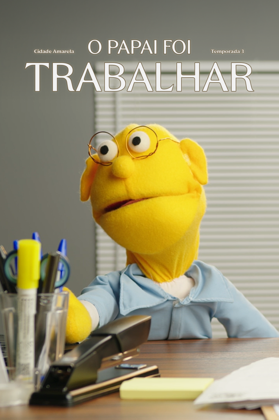 Cartaz de O papai foi trabalhar: Cidade Amarela