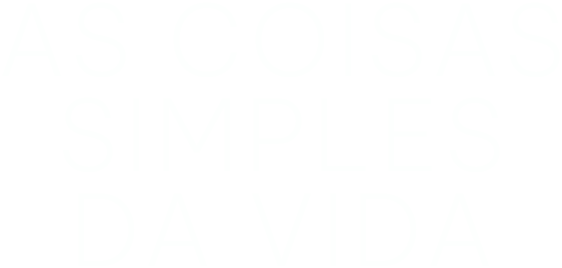 As coisas simples da vida