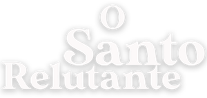 O Santo Relutante