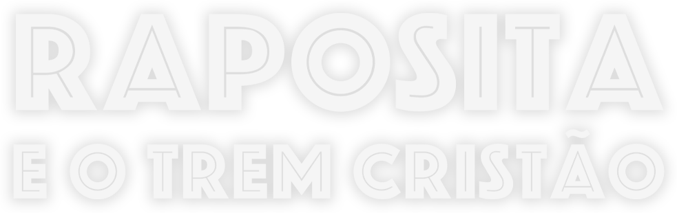 Raposita e o Trem Cristão